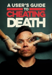 A User's Guide to Cheating Death