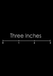 Three Inches