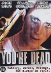 You're Dead...