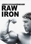 Raw Iron The Making of 'Pumping Iron'