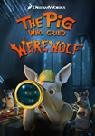 The Pig Who Cried Werewolf