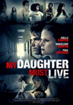 My Daughter Must Live