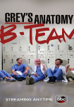 Grey's Anatomy: B-Team