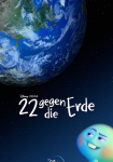 22 gegen die Erde